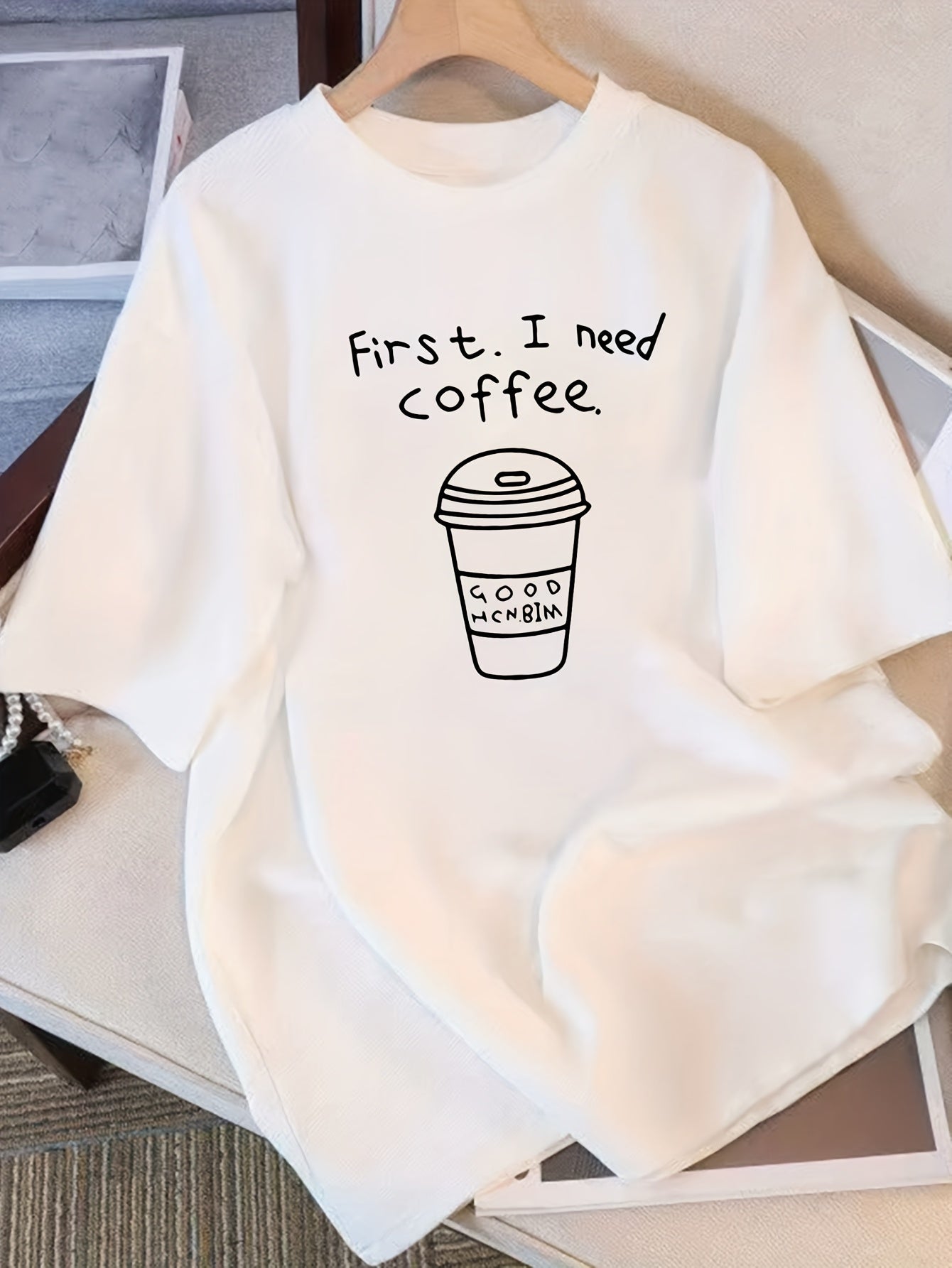 Women's Loose Fit Tee – 'First I Need Coffee' Graphic Print