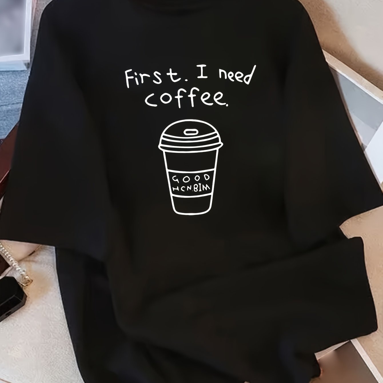 Women's Loose Fit Tee – 'First I Need Coffee' Graphic Print